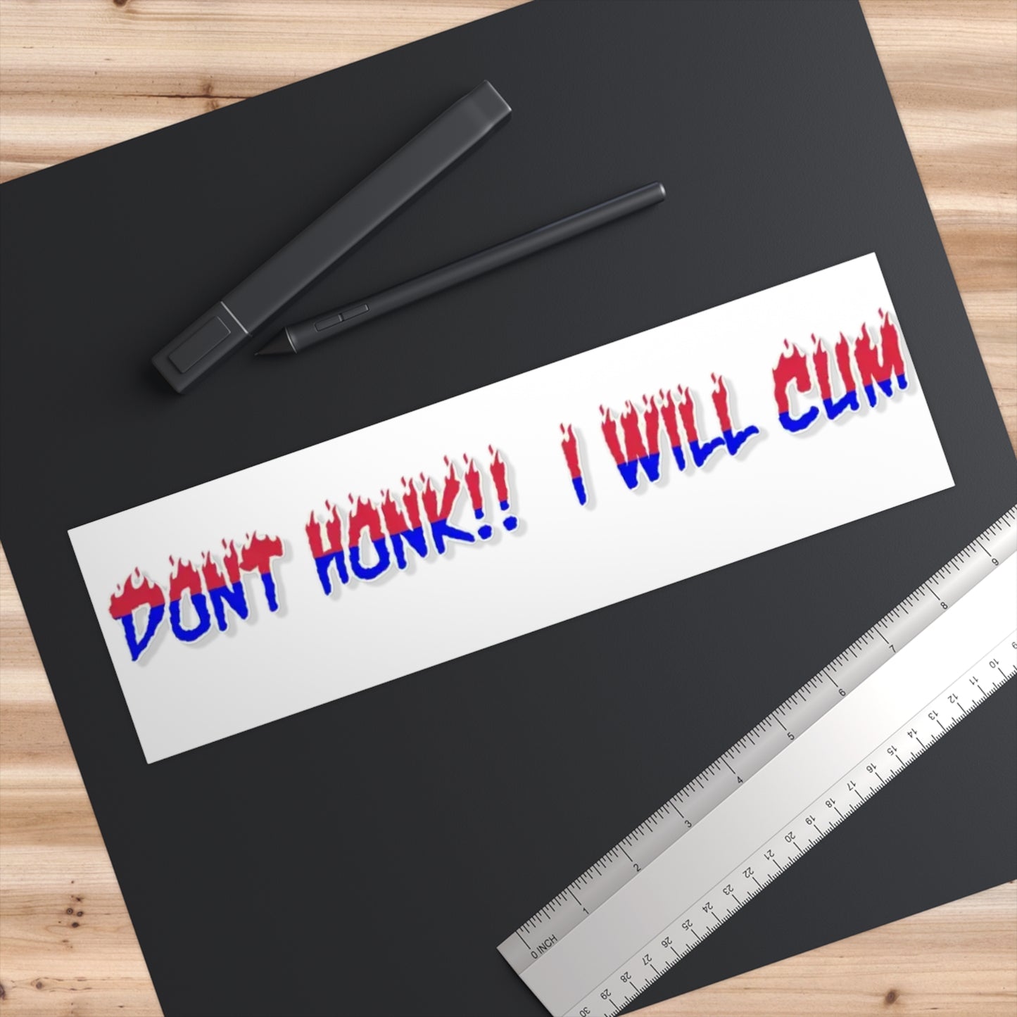 DONT HONK!! I WILL CUM Bumper Stickers